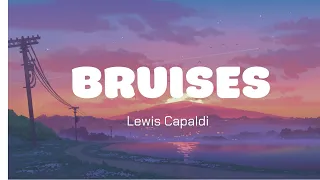 Bruises - Lewis Capaldi (Lyrics)