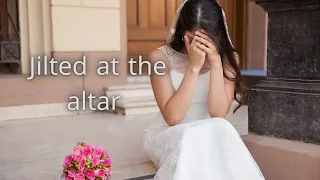 Bride jilted at the altar