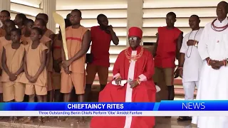 Chieftaincy Rites: Three Outstanding Benin Chiefs Perform 'Obe' Amidst Fanfare