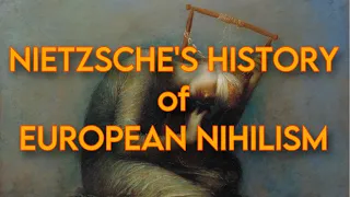 The History of European Nihilism (The Nietzsche Podcast #71)