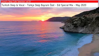 Turkish Deep & Vocal - Türkçe Deep Bayram Özel - Eid Special Mix - May 2020