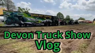 Devon Truckshow Vlog 2023