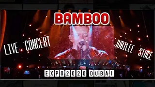 BAMBOO LIVE AT EXPO 2020 ON THE JUBILEE STAGE | Full Video