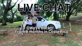 EVERYTHING COSTA RICA-LIVE CHAT | We're back after spending 8 months CAMPING & LIVING IN COSTA RICA