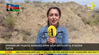 Ermənilər yaşayış mərkəzlərini ağır artilleriya atəşinə tutub