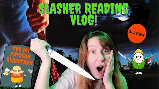 Slashers, Slashers, and MORE Slashers! | My CORNY Reading Vlog in Honor of My Patreon Readathon!