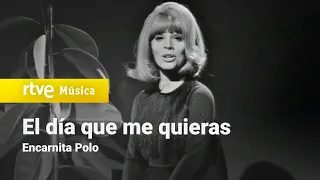 Encarnita Polo - "El día que me quieras" (1970) HD