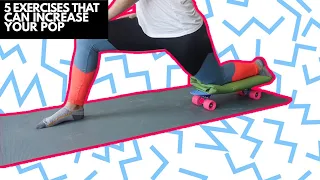 5 Exercises That Can Increase Skateboarding POP