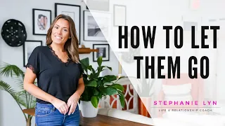 How to Practice Letting Go of Your Pain | Stephanie Lyn Coaching 2021