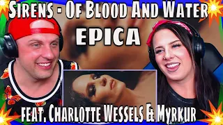 EPICA - "Sirens - Of Blood And Water" feat. Charlotte Wessels & Myrkur | THE WOLF HUNTERZ REACTIONS