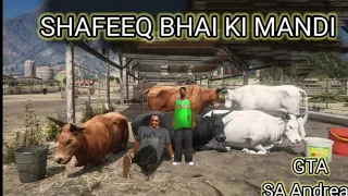 SHAFEEQ KI MANDI KI TAYYARI 2022 😀|gta sa Andreas real live mod