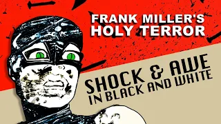 Holy Terror: Shock And Awe In Black & White