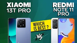 Xiaomi 13T Pro VS Redmi Note 11 Pro - Full Comparison ⚡Which one is Best