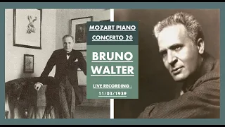 Bruno Walter plays and conducts Mozart Piano Concerto No. 20, KV 466 (Live 1939)