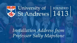 Professor Sally Mapstone - Principal Installation Address, University of St Andrews