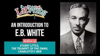 Author E.B. WHITE - biography for kids