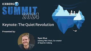 Keynote Address: The Quiet Revolution (Ryan Blue, Apache Iceberg PMC Chair)