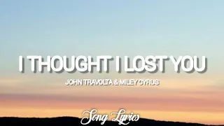 John Travolta & Miley Cyrus - I thought i lost you ( Lyrics ) 🎵