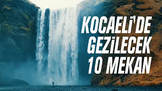 Kocaeli'de Gezilecek 10 Mekan