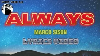 ALWAYS - Marco Sison - Lyrics video