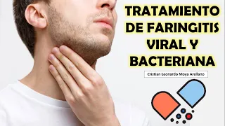 🔴 TRATAMIENTO DE FARINGITIS VIRAL Y BACTERIANA