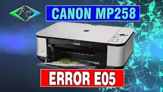 Canon Mp 258 Printer Solution Error E05