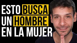 Las cosas que busca un hombre en una mujer son estas