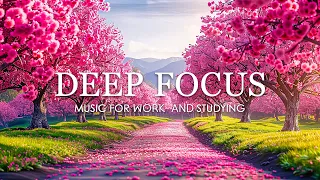 Deep Focus Music To Improve Concentration - 12 Hours of Ambient Study Music to Concentrate #721