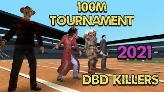 DBD Killers 100m Tournament 2021