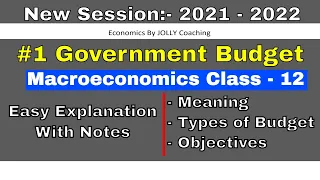 #1 Government Budget  | Meaning and Objectives of Government Budget | Class 12 | Macroeconomics