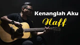 Kenanglah Aku  - Naff ( Lyric )