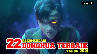 22 DONGHUA TERBAIK PADA TAHUN 2021 !!! PART 2