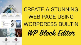 Create a stunning webpage or landing page with Wordpress block editor in 2022