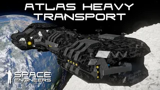 Space Engineers - Designing Large Ships and Re-designing the Atlas Heavy Transport Frigate.