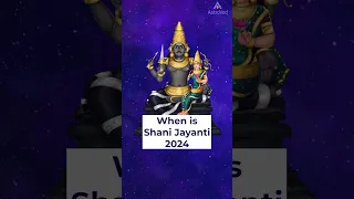 When is Shani Jayanti 2024 Date | #shorts #shortsfeed #youtubeshorts