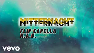 Flip Capella, N.A.D. - Mitternacht (Lyric Video)