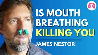 James Nestor Explains why Mouth Breathing is so BAD for you! | TAKE A DEEP BREATH