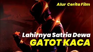 LAHIRNYA SATRIA DEWA GATOTKACA - ALUR FILM - ALUR CERITA FILM SATRIA DEWA GATOTKACA (2022)