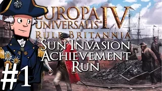 Europa Universalis 4 | Rule Britannia | Sun Invasion Achievement Run | Part 1