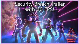 FNaF Security Breach Gameplay Trailer 60 FPS Upscaled!