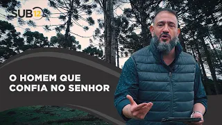 [SUB12] O HOMEM QUE CONFIA NO SENHOR - Luciano Subirá