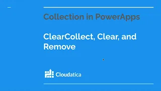 ClearCollect, Clear, and Remove - Collections in Microsoft PowerApps