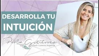 Cómo desarrollar tu sexto sentido con Paola Gutiérrez