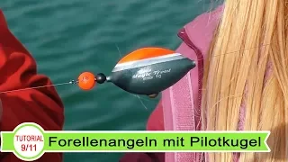 #9 Forellenangeln: Die Pilotkugel Montage
