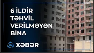 6 ildir tikintisi davam edən bina  - Sakinlər şikayət edir