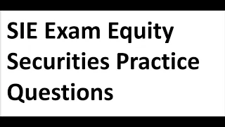SIE Exam Prep Series 7 Guru Equity Securities EXPLICATED Practice Questions