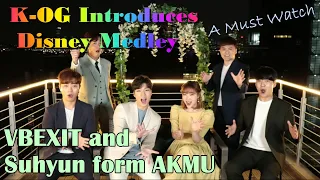 K-OG Introduces Suhyun from ACMU and VBexit DISNEY MEDLEY = Too Much Fun ^^