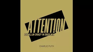 Charlie Puth - Attention (Pat Klijn Crazy in Deep Mix)