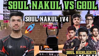 SOUL NAKUL VS GODL🔥| IQOO SOUL NAKUL 1v4 clutch 🚀🥵| IQOO SOUL | SOUL HIGHLIGHTS