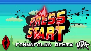 MDK - Press Start (Finnsfolks Remix)